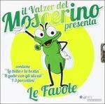 Il valzer del moscerino. Le favole - CD Audio