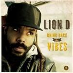 Bring Back the Vibes - CD Audio di Lion D