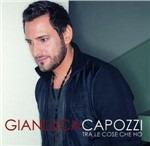 Tra le cose che ho - CD Audio di Gianluca Capozzi