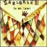Re dei colori - CD Audio di Harleling