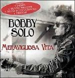 Meravigliosa vita - CD Audio di Bobby Solo