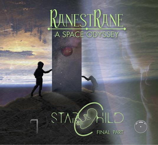 A Space Odyssey part.3 Starchild - CD Audio di RanestRane