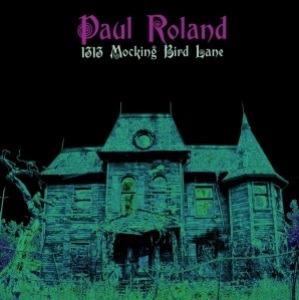 1313 Mocking Bird Lane - CD Audio di Paul Roland