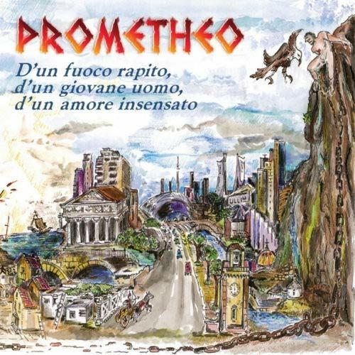 D'un fuoco rapito, d'un giovane uomo, d'un amore insensato - CD Audio di Prometheo