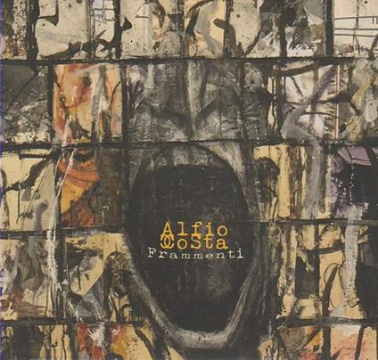 Frammenti - CD Audio di Alfio Costa