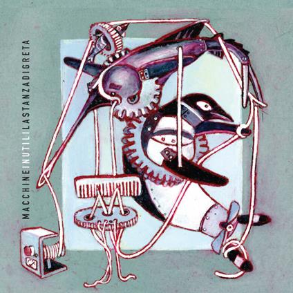 Macchine inutili - Vinile LP di Lastanzadigreta