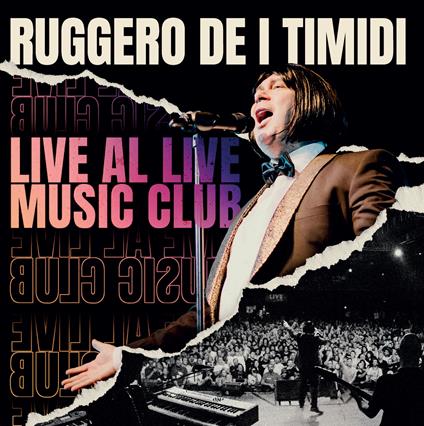 Live al Live Music Club - CD Audio di Ruggero de I Timidi