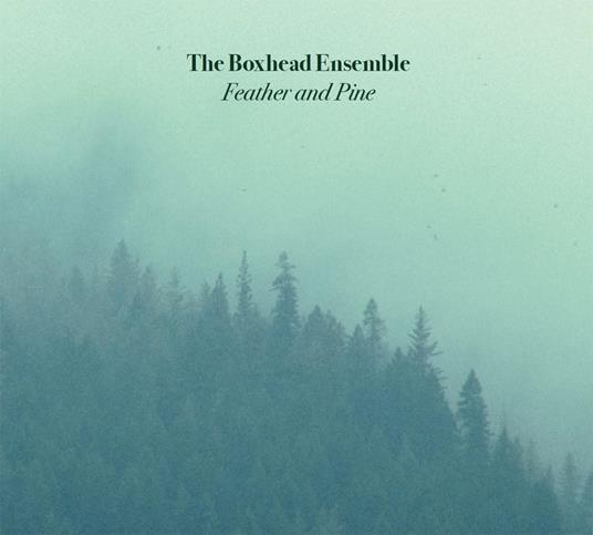 Feather And Pine - CD Audio di Boxhead Ensemble