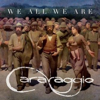 We All We Are - CD Audio di Caravaggio