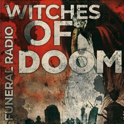 Funeral Radio - CD Audio di Witches of Doom