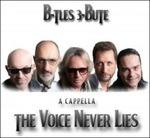 The Voice Never Lies. A Cappella - CD Audio di B-tles 3-bute