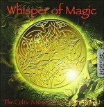 The Celtic Music of Ornella - CD Audio di Whisper of Magic