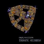 Enigmatic Mechanism