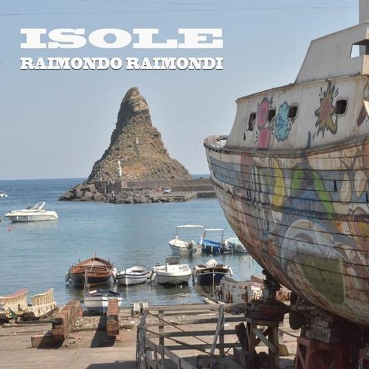 Isole - CD Audio di Raimondo Raimondi