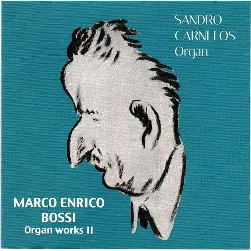 Organ Works II - CD Audio di Marco Enrico Bossi,Sandro Carnelos