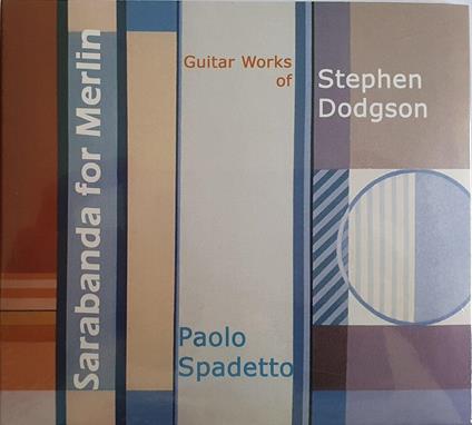 Dodgson: Sarabanda For Merlin - CD Audio di Paolo Spadetto