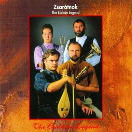 The Balkan Legend - CD Audio di Zsaratnok