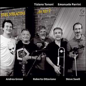 CD Other Interactions... On July 5th Emanuele Parrini Tiziano Tononi