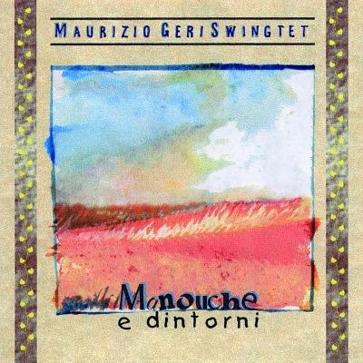 Manouche e dintorni - CD Audio di Maurizio Geri