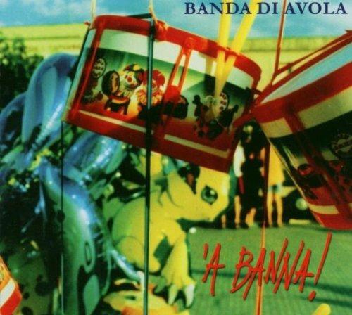 'A Banna! - CD Audio di Banda di Avola