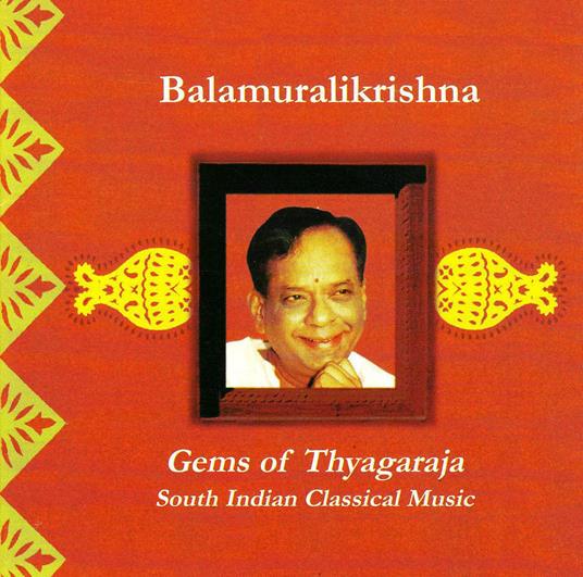 Gems of Thyagarja - CD Audio di Dr. M. Balamuralikrishna