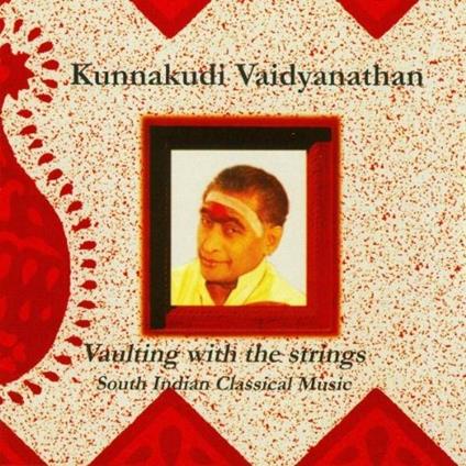 Vaulting with the Strings - CD Audio di Kunnakudi Vaidyanathan