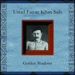 Golden Shadows - CD Audio di Faiyaz Khan Sahib