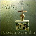 Mater - CD Audio di Rosapaeda