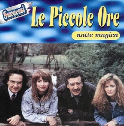 Notte magica - CD Audio di Le Piccole Ore