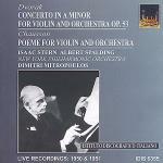 Concerto per violino / Poema op.25 - CD Audio di Antonin Dvorak,Ernest Chausson,Isaac Stern,Albert Spalding,New York Philharmonic Orchestra,Dimitri Mitropoulos