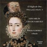 El Siglo De Oro: Obras Para Vihuela I