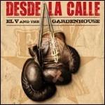 Desde la calle - CD Audio di El V and the Gardenhouse