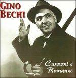 Canzoni E Romanze - CD Audio di Gino Bechi