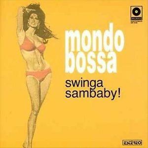 Mondo Bossa vol.1 Swinga Sambaby! - CD Audio