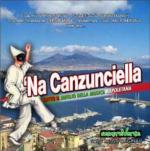 'Na Canzunciella. Tutto il meglio della musica napoletana