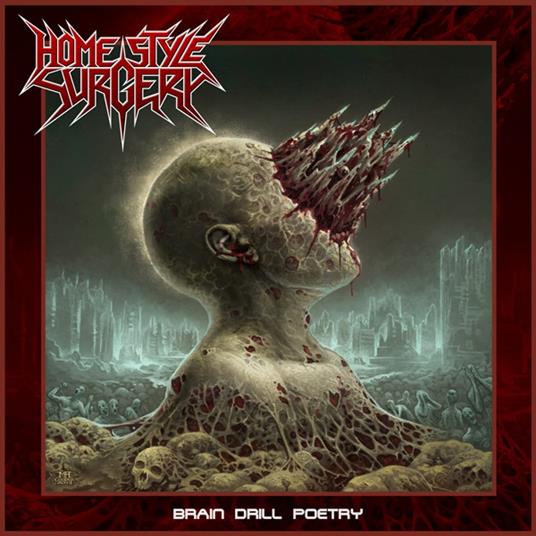 Brain Drill Poetry - CD Audio di Home Style Surgery