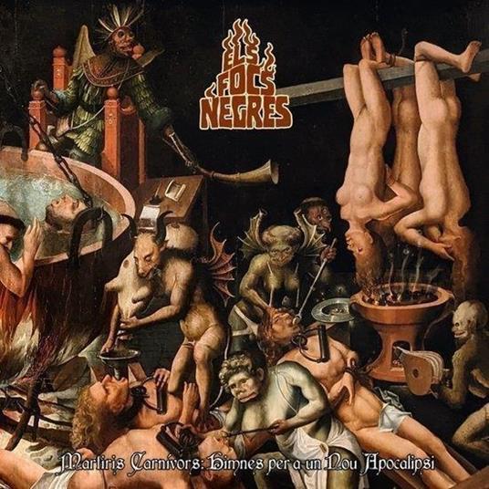 Martiris Carnivors. Himnes Per A Un Nou Apocalipsi - CD Audio di Els Focs Negres