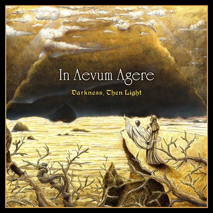 Darkness, Then Light - CD Audio di In Aevum Agere