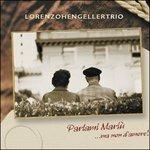 Parlami Mariù...ma non d'amore! - CD Audio di Lorenzo Hengeller