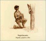 Napule, popolo e Dio - CD Audio di Napolincanto