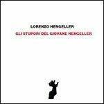 Gli stupori del giovane Hengeller - CD Audio di Lorenzo Hengeller
