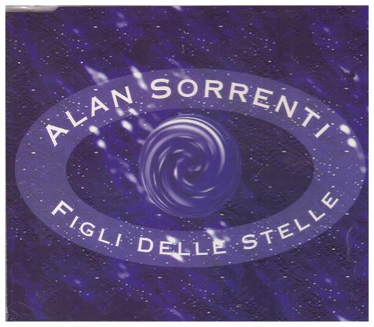 Figli Delle Stelle - CD Audio Singolo di Alan Sorrenti