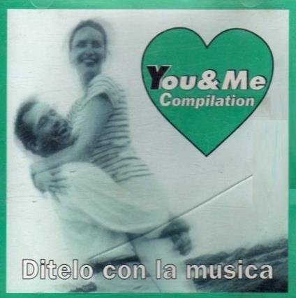 You And Me Compilation 99 - CD Audio