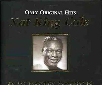 Only Original Hits - CD Audio di Nat King Cole