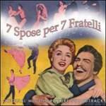 Sette Spose per Sette Fratelli (Colonna sonora) - CD Audio