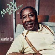 Mannish Boy - CD Audio di Muddy Waters