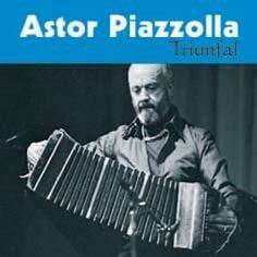 Triunfal - CD Audio di Astor Piazzolla