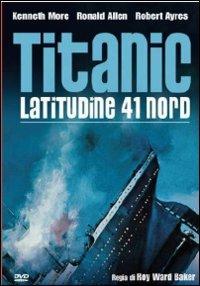 Titanic, latitudine 41 Nord di Roy Ward Baker - DVD