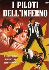 I piloti dell'Inferno di Cy Baker Endfield - DVD