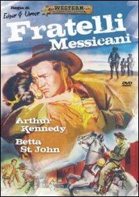 Fratelli messicani di Edgar G. Ulmer - DVD